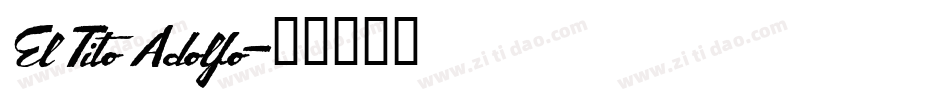 El Tito Adolfo字体转换